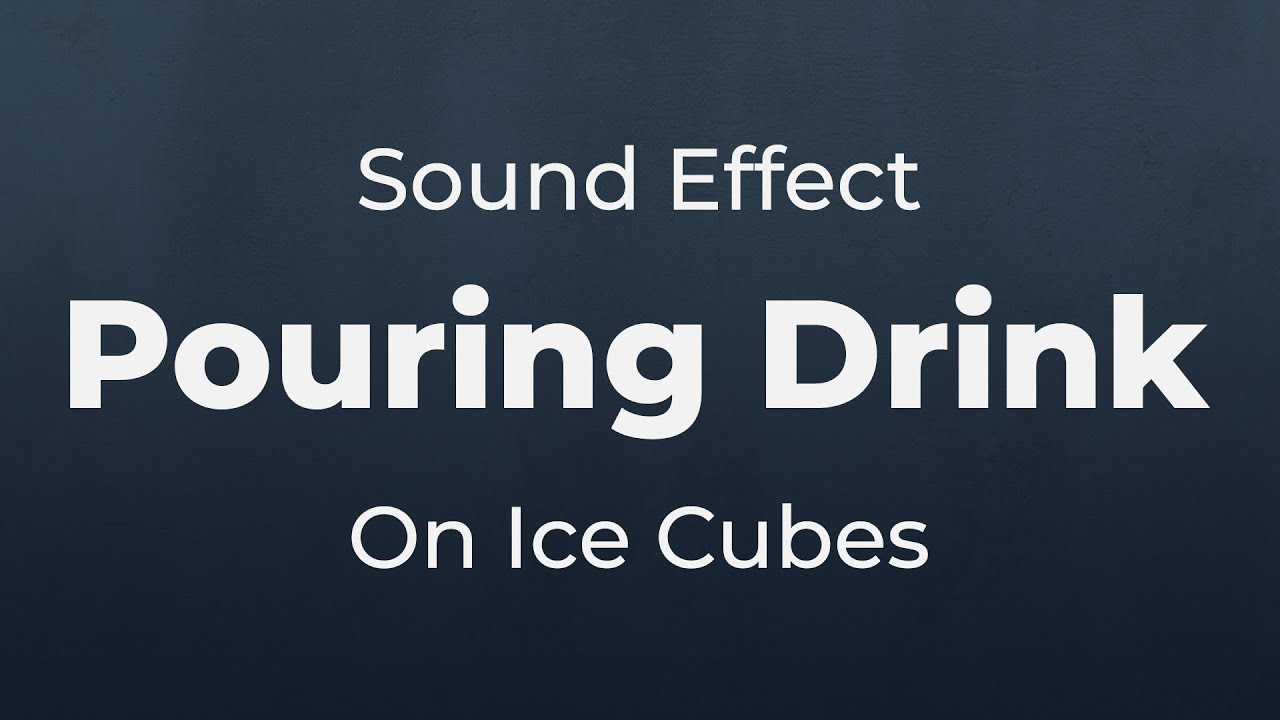 Pouring Drink Cocktail On Ice Cubes Sound Effect | SFX Free for Non