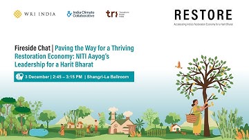 Paving the Way for a Thriving Restoration Economy: NITI Aayog’s Leadership for a Harit Bharat