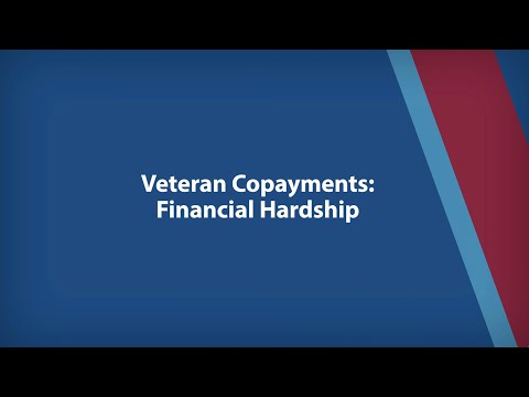 Veteran Copayments - Financial Hardship