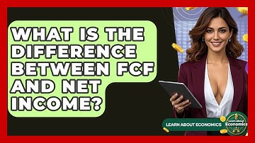 What Is The Difference Between FCF And Net Income? - Learn About Economics