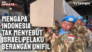 Mengapa Indonesia Tak Menyebut Israel Pelaku Serangan Unifil