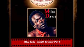 Miles Davis – Straight No Chaser (Part 1)