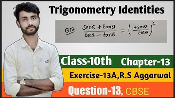 Trigonometry Identities|class-10 Exercise-13A| Question-13|R.S Aggarwal|Chapter-13|CBSE Ab education