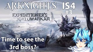 【ARKNIGHTS】IS4 EXPEDITIONER'S JOKLUMARKAR #3! Time to go for the 3rd boss!