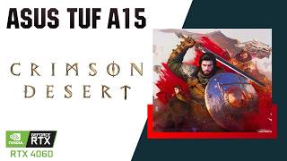 RTX 4060 Laptop | CRIMSON DESERT | ASUS TUF A15