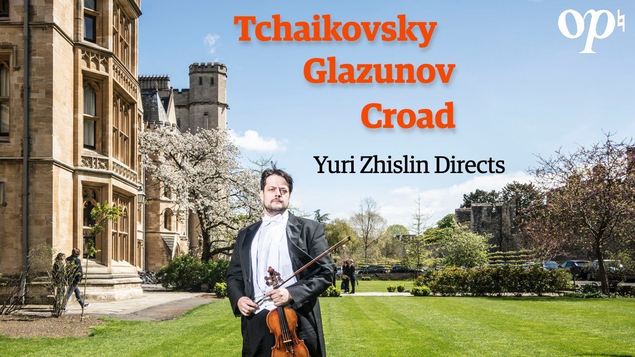 Tchaikovsky, Glazunov, Croad: Yuri Zhislin Directs