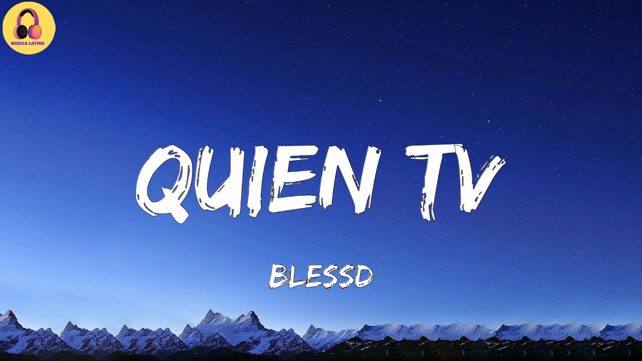 Blessd-Quien TV (Letra/Lyrics)
