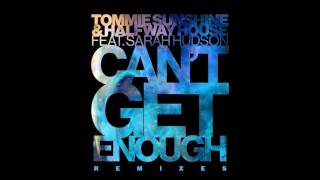 Tommie Sunshine &amp; Halfway House - Can&#39;t Get Enough feat. Sarah Hudson (Usica Remix)