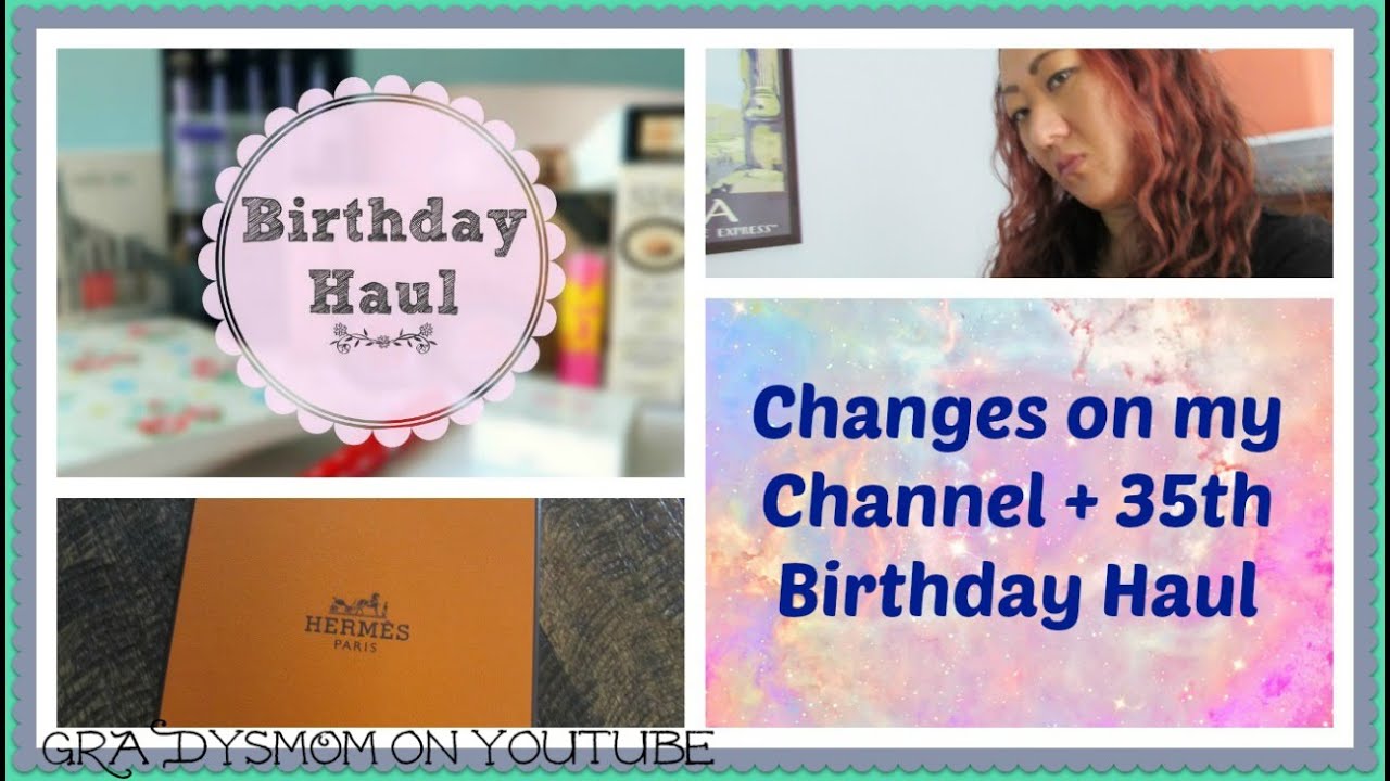 35th Birthday Present Haul & New Uploading Schedule on Gradysmom