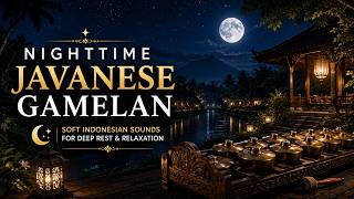 🌌 Nighttime Javanese Gamelan | Soft Indonesian Sounds for Deep Rest & Relaxation screenshot 5