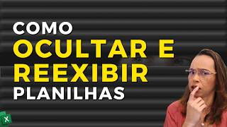 Como Ocultar e Reexibir Planilhas no Excel