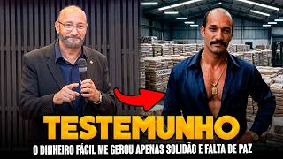 É DE ARREPIAR O TESTEMUNHO DESSE IRMÃO! O DINHEIRO FÁCIL ME GEROU APENAS SOLIDÃO E FALTA DE PAZ!