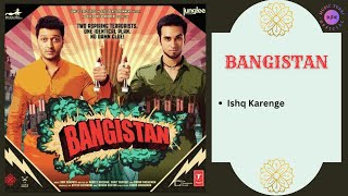 Ishq Karenge || BANGISTAN - 2015 || Ram Sampath.