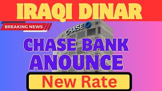 Iraqi Dinar | Chase Bank Wonderful  Announcement📣 On IQD New Exchange Rate📈 |  News Today 2024