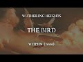 The Bird - Wuthering Heights (Lyric video)