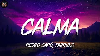 Pedro Capó, Farruko ╸Calma | Letra/Lyrics