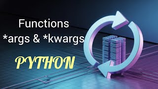FUNCTIONS | *ARGS AND *KWARGS | DAY - 16 | PYTHON PROGRAMMING LANGUAGE TUTORIAL | EASY ENGINEERING