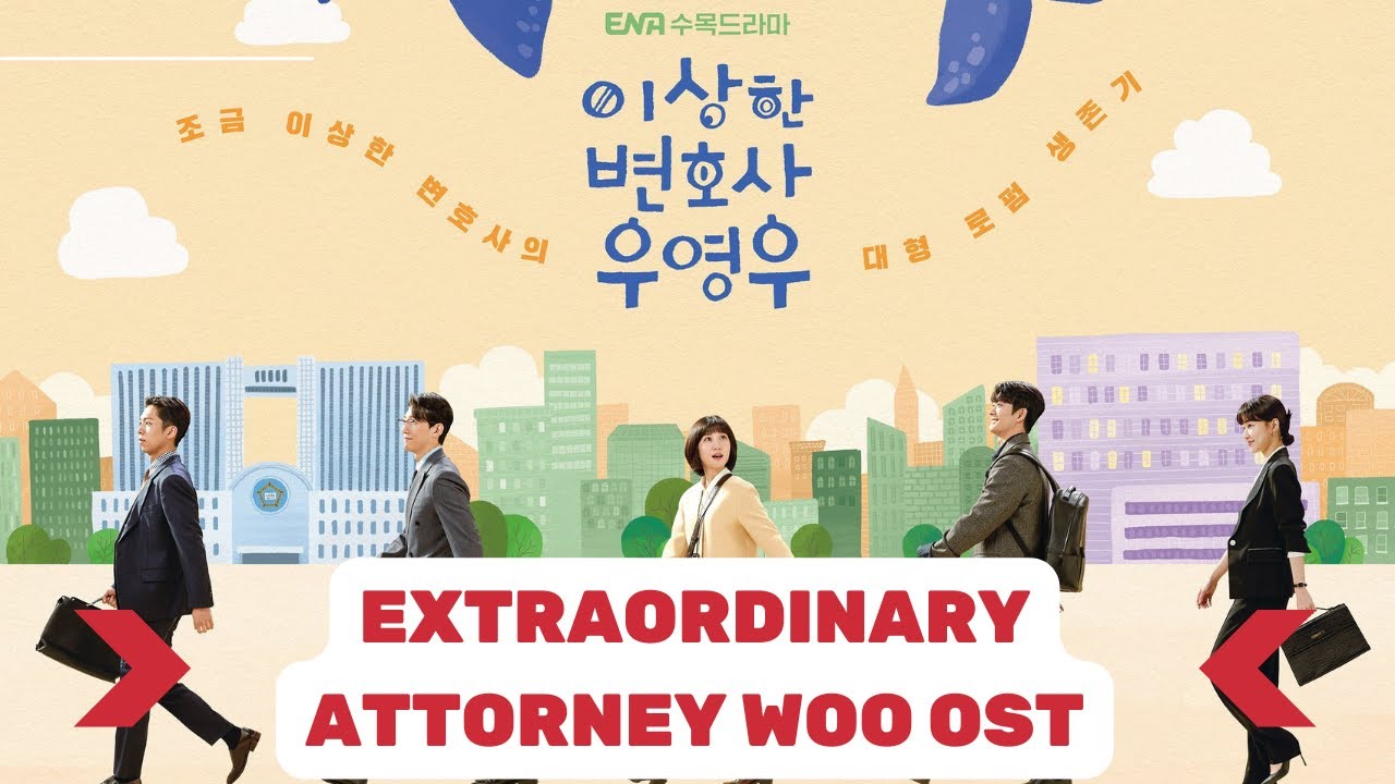 Extraordinary Attorney Woo OST (Part 1 7) Extraordinary Attorney