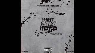 T4L Tayvo - Kant Stay Here