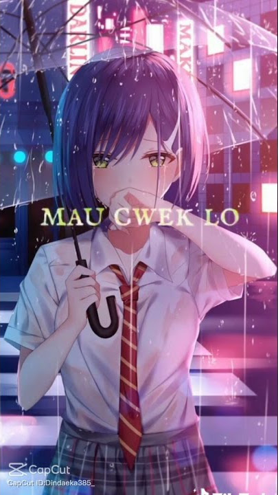 Ccp Anime SAD Semua Cewek Punya Perasaan Juga Kan Guys