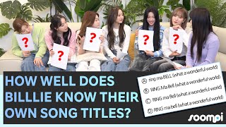 Billlie Tests How Well They Know Their Song Titles, Dishes On Their Fave Dramas, And More!