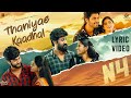 N4  thaniyae kaadhal lyric  chinmayi  abhay jodhpurkar  balasubramanian g