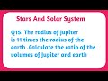 Q15. The radius of Jupiter is 11 times the radius of the earth .Calculate the ratio
