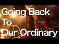 5月11日発売 NOT WONK CD+DVD『Going Back To Our Ordinary』 Trailer