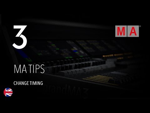 grandMA3 | MA Tips [EN] | Change timing
