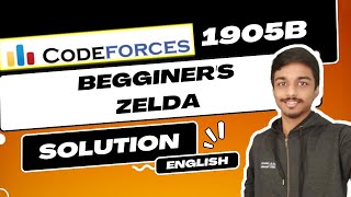 Begginer's Zelda | Codeforces 1905B Solution | Codeforces Round 915 (Div. 2) | English Wealth