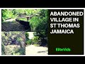 THE FORGOTTEN VILLAGE OF ROSS ISLE IN ST THOMAS JAMAICA (VLOG #13)