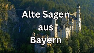 Alte Sagen aus Bayern, Teil 1