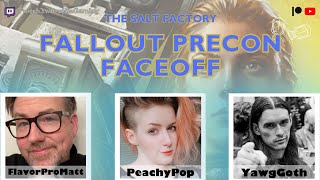 The Salt Factory: Fallout Precon Faceoff!