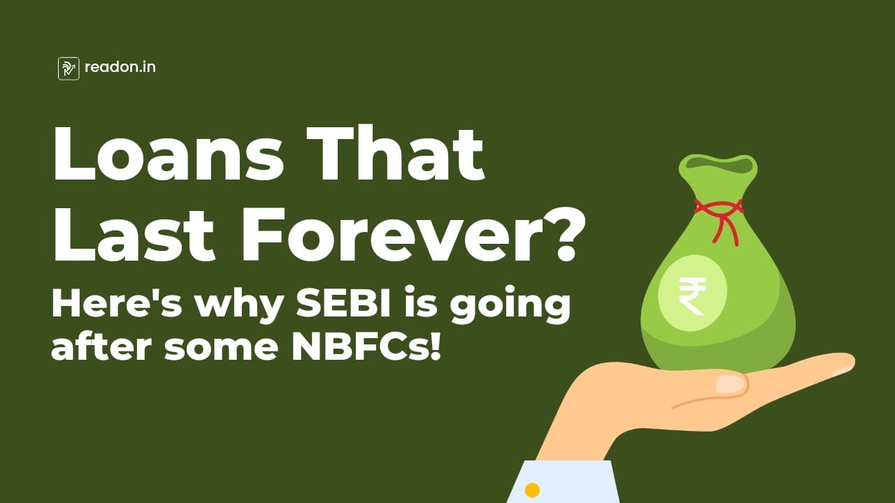 The SEBI, NBFCs and Evergreen Loans | Revolution ReadOn | English