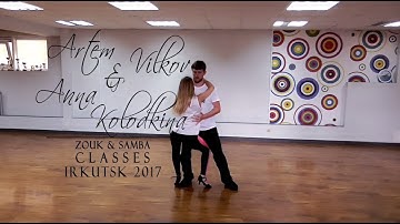 Artem Vilkov & Anna Kolodkina - ZOUK DEMO 1 - ZOUK & SAMBA CLASSES IN IRKUTSK 2017