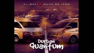 SL-Wayi x Muvo De Icon - Durban Quantum