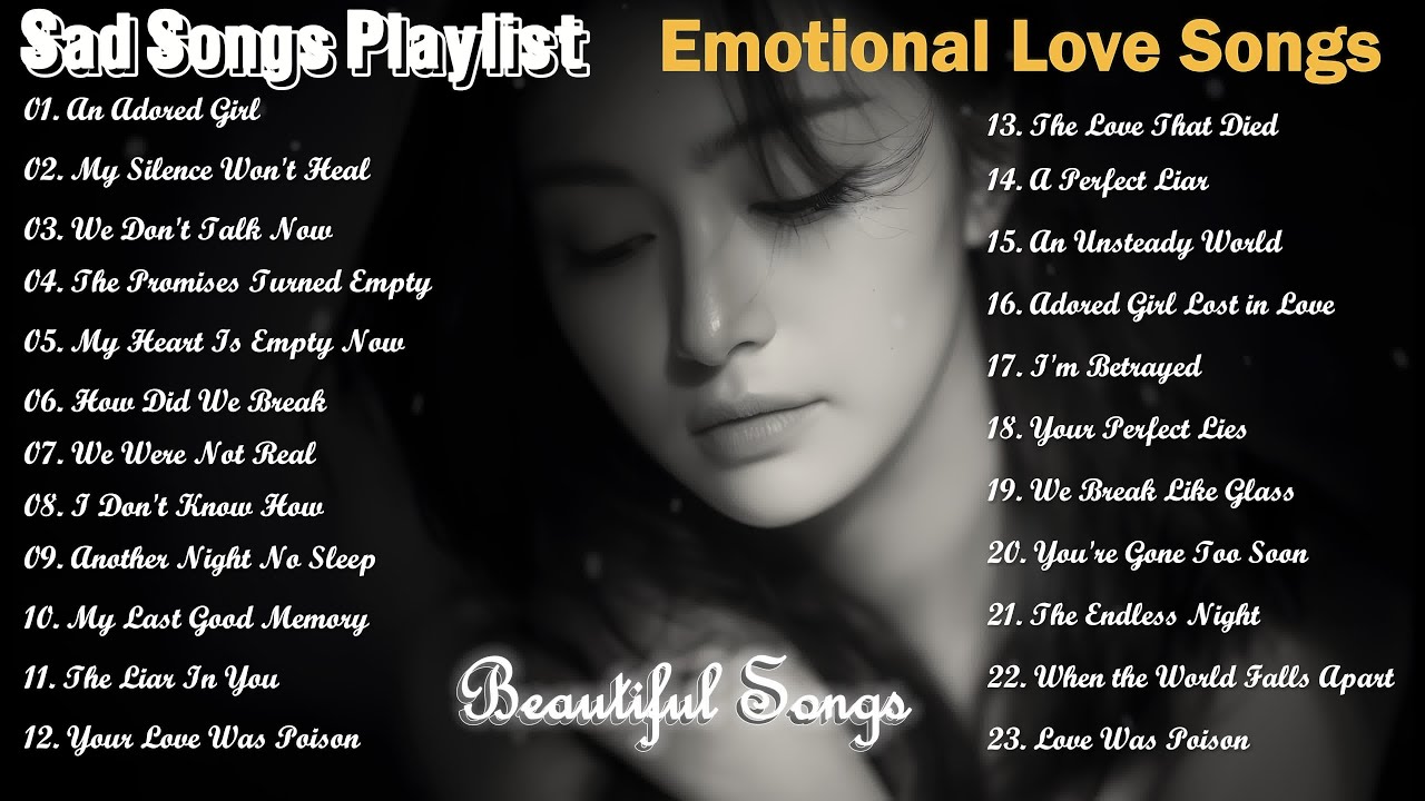 Sad Songs Relaxing Nonstop & Best Emotional love songs | Broken Heart Love Songs Playlist | Sad Song