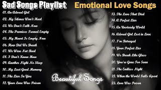 Sad Songs Relaxing Nonstop & Best Emotional love songs | Broken Heart Love Songs Playlist | Sad Song