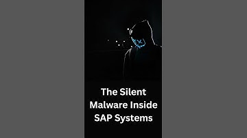 The Silent Malware Inside SAP Systems