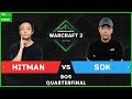 DreamHack Warcraft III Open 2021 - Quarterfinal: [ORC] Hitman vs. Sok [HU]