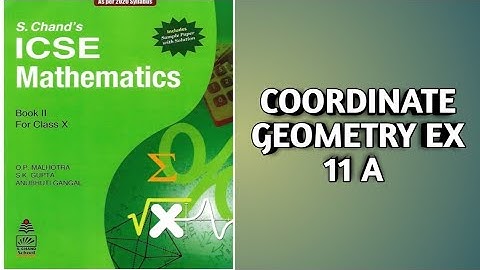 ICSE S CHAND MATHEMATICS CLASS X COORDINATE GEOMETRY EX - 11 A SOLUTIONS PART - I