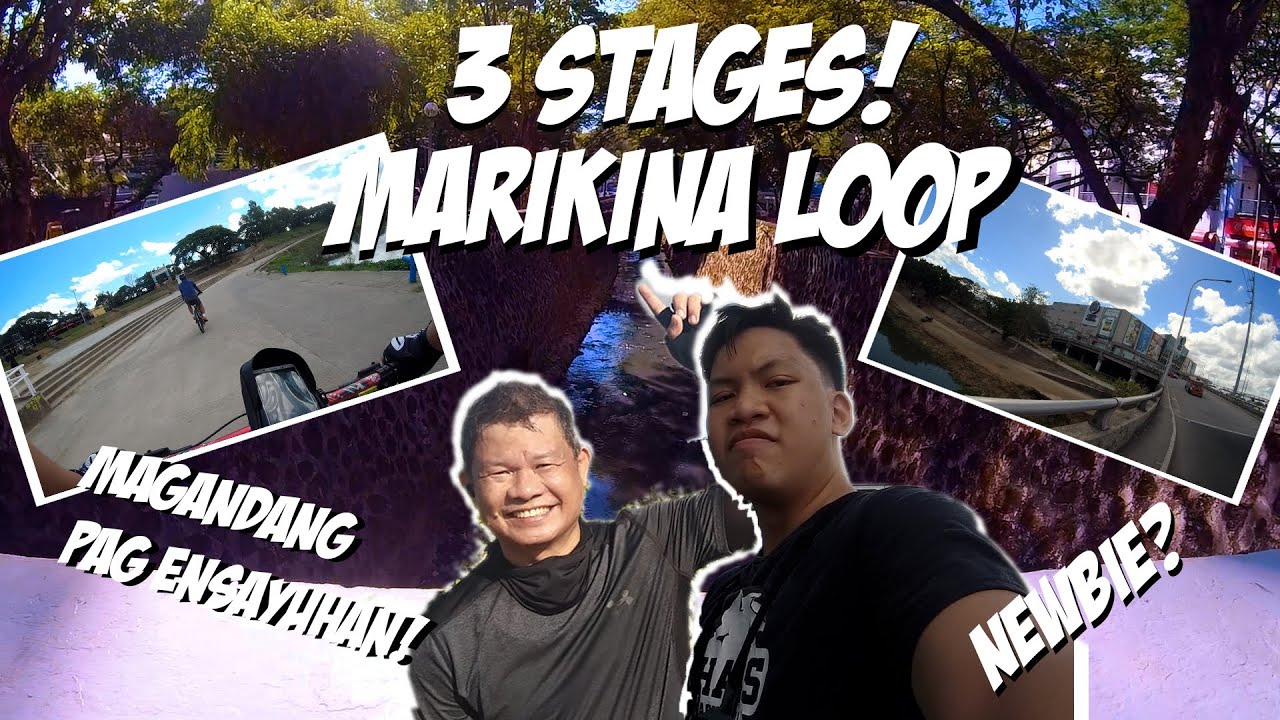 3 STAGES MARIKINA LOOP | Magandang pang ensayo lalo na sa NEWBIE! - YouTube