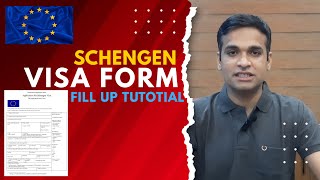 Schengen Visa Application Form Fill Up Tutorial | How to fill up Schengen Visa application form?