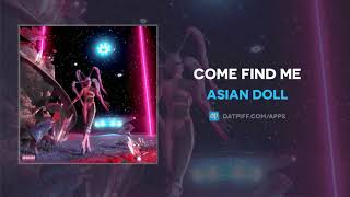 Asian Doll - Come Find Me (AUDIO)