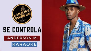 Anderson Mário - Se Controla | KARAOKE 👌🏾