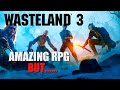Wasteland 3 Review - Is It Worth Your Time And Money?