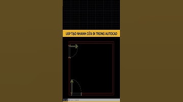✅ YQARCH : 10. Vẽ cửa đi siêu nhanh