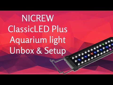 NICREW ClassicLED PLUS Aquarium Light Unbox & Setup