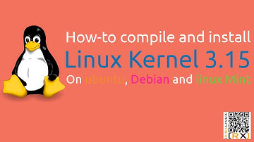 How-to compile and install Linux Kernel 3.15 On ubuntu, Debian and linux Mint [HD]