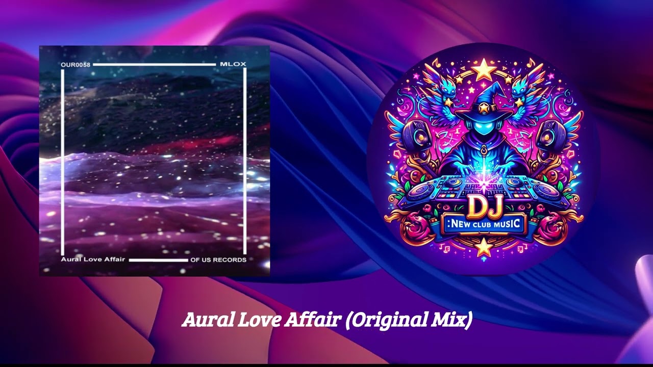 MLOX - Aural Love Affair (Original Mix) [Of Us Records]
